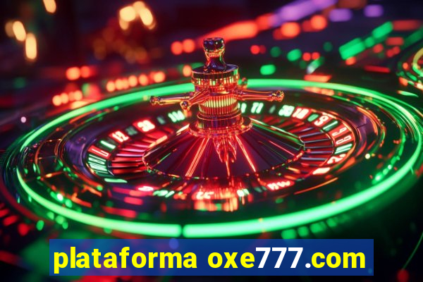 plataforma oxe777.com